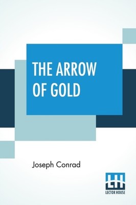 Conrad - Arrow Of Gold  A Story Between Two Notes - New paperback or s - X555z