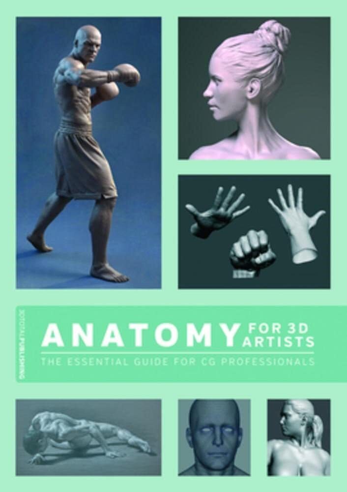 9781909414242 Anatomy for 3D Artists: The Essential Guide for CG Professionals -