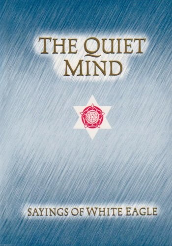 Quiet Mind: Sayings of White Eagle by White Eagle Hardback Book The Fast FreeFREE US DELIVERY | ISBN: 0854871764 | Quality Books