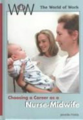 #ad Choosing a Career as a Nurse Midwife Library Binding Jennifer Fie $8.97