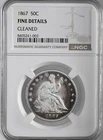 1867  50C LIBERTY SEATED HALF DOLLAR  NGC FINE DETAILS "CLEANED" #8405241-003