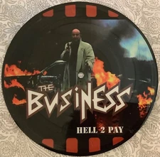 THE BUSINESS HELL 2 PAY 7" PICTURE DISC RECORD LIMITED 2000 COPIES TKO PUNK ROCK