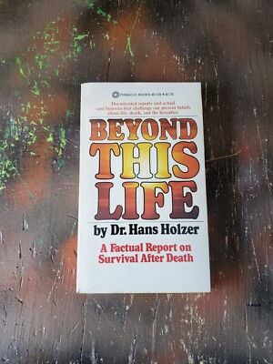 Beyond This Life by: Dr. Hans Holzer Pinnacle Books 1977