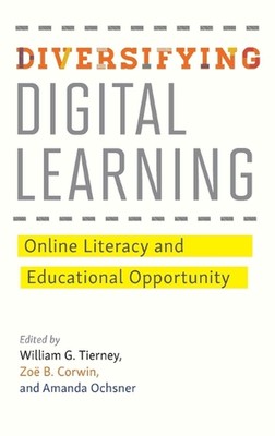 Diversifying Digital Learning: Online Literacy and Educational Opportunity by Wi