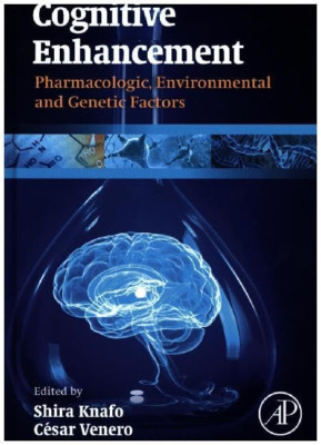 Cognitive Enhancement: Pharmacologic, Environmental and - HardBack NEW Shira Kna