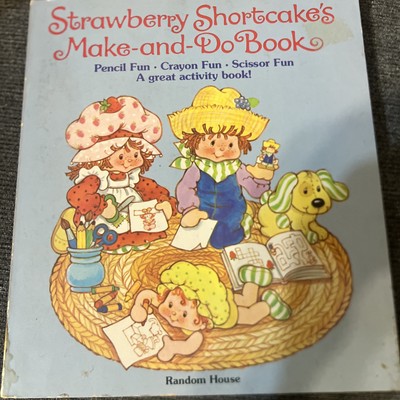 Strawberry Shortcake's Make and Do Book Activities 1980 Vintage Random House