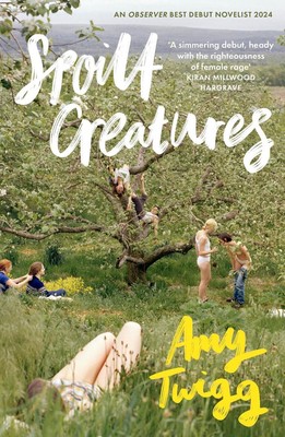 Spoilt Creatures: An Observer Best Debut of 2024 - 'compelling, cultish and utte