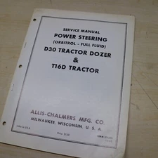 ALLIS CHALMERS D30 DOZER T16D TRACTOR POWER STEERING SHOP SERVICE Manual REPAIR