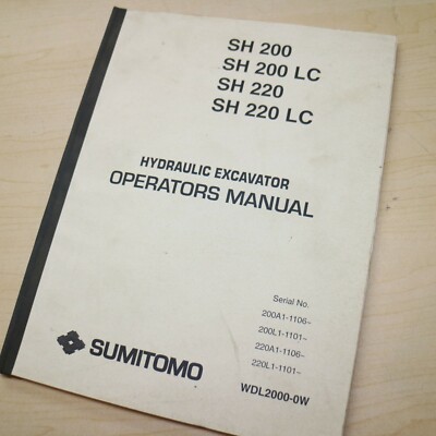 SUMITOMO SH 200 220 LC CRAWLER EXCAVATOR Owner Operator Maintenance Book Manual 
