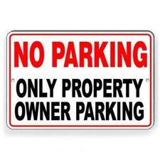 No Parking Only Property Owner Sign / Decal / Warning Notice Snp051 /