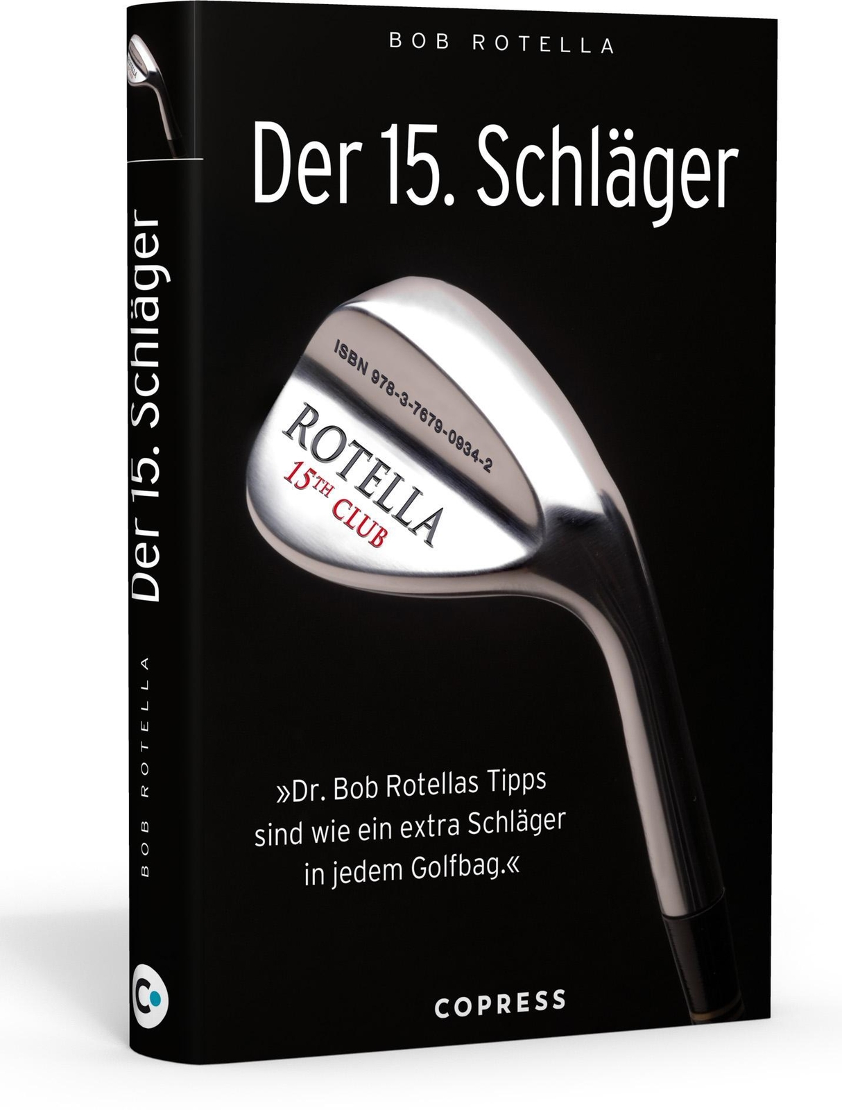 Der 15. Schläger Bob Rotella