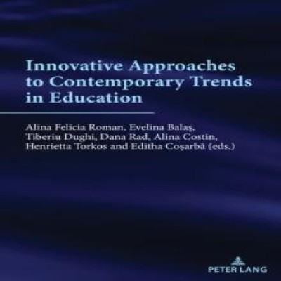 Innovative approaches to contemporary trends in education Peter L