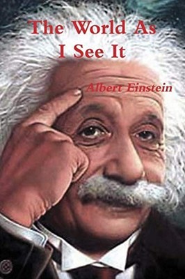 The World As I See It, Einstein, Albert