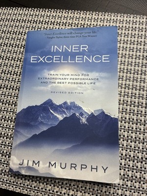 Inner Excellence : Train Your Mind for Extraordinary Performance   