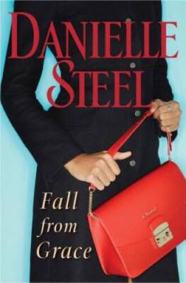 Fall from Grace: A Novel - Hardcover By Steel, Danielle - GOOD
