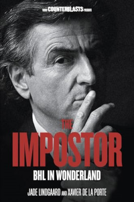 The Impostor: BHL In Wonderland - Bernard Henri Levy (C - Paperback NEW Lindgaar