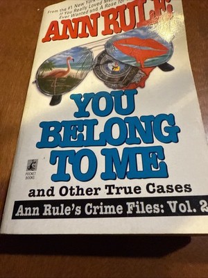 You Belong to Me: And Other True Cases by Ann Rule Paperback