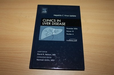 Hepatitis C Virus Update: An Issue of Clinics in Liver Disease-R. Nelson 2006