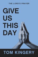 Give Us This Day The Lord's Prayer Tom Kingery Taschenbuch Englisch 2023