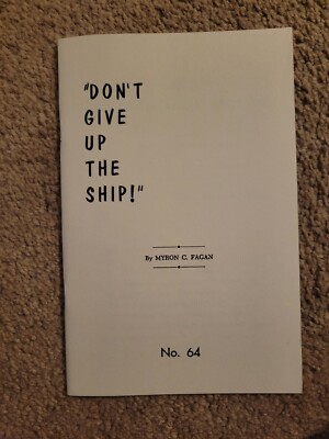 Dont Give Up The Ship! By Myron C.  Fagan Booklet New