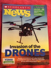 SCHOLASTIC NEWS GRADE 5 6 MARCH 16 2015 INVASION OF THE DRONES REMOTE AIRCRAFT