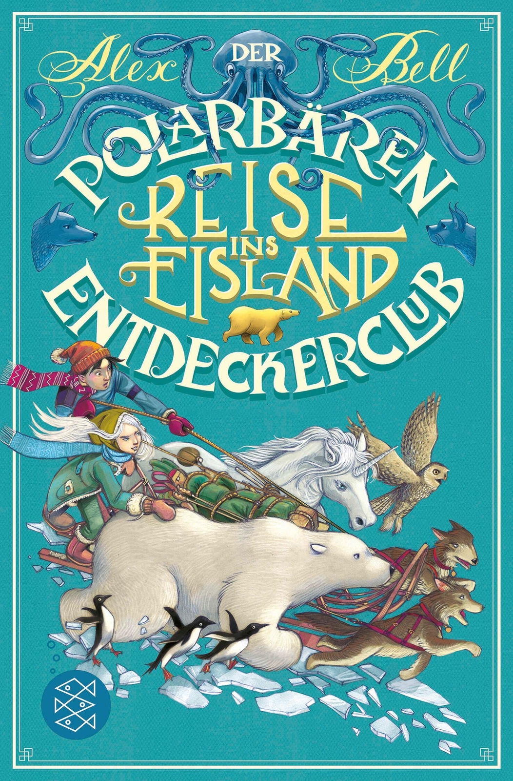 Der Polarbären-entdeckerclub 1 - Reise Ins Eisland, Alex Bell