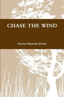 Chase THE Wind Dorian Petersen Potter Taschenbuch Kartoniert / Broschiert 2012