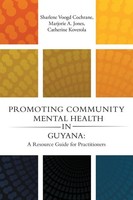 Sharlene Voogd Cochrane (U. A.) | Promoting Community Mental Health In Guyana