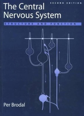 The Central Nervous System: Structure and Function,Per Brodal