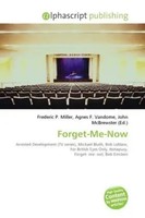 Frederic P. Miller (U. A.) | Forget-Me-Now | Taschenbuch | Englisch (2026)