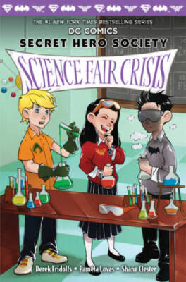 Science Fair Crisis (DC Comics: Secret Hero Society #4) - Hardcover - GOOD