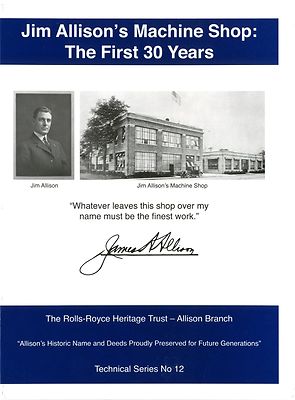 The Rolls-Royce Heritage Trust: Jim Allison's Machine Shop: The First 30 years.