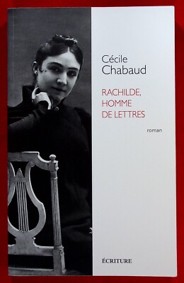 RACHILDE BUCHSTABENMANN - ROMAN - BIOGRAPHIE - CECILE CHABAUD - 2022