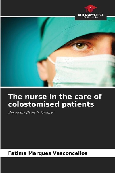 The Nurse In The Care Of Colostomised Patients Fatima Marques Vasconcellos-image
