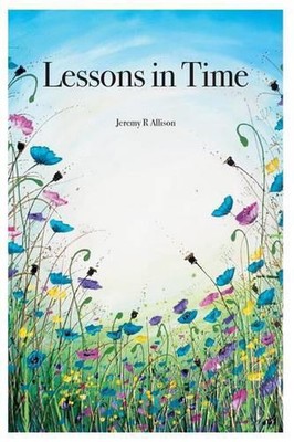 Lessons in Time by Jeremy R. Allison (English) Paperback Book