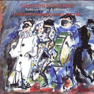 CARLO ACTIS DATO - NOBLESSE OBLIGE/OLTREMARE/ZIG ZAG NEW CD