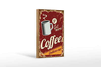 Holzschild Retro 12x18 cm Kaffee Coffee endless cup Holz Deko Schild wooden sign