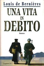 Una vita in debito - Louis De Bernières (Longanesi e C.) [1996]