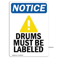 Drums Must Be Labeled With Symbol OSHA Notice Sign Metal Plastic Decal