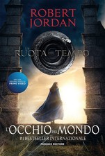 L'occhio del mondo. La ruota del tempo. Vol. 1 - Jordan Robert
