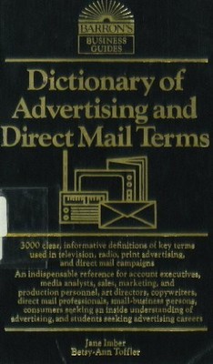 Dictionary of Advertising and Direct Mail Terms (Barron's Business Guides)
