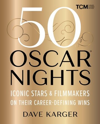 50 Oscar Nights: Iconic Stars & Filmmakers on Their Career-Defining Wins (Tu...