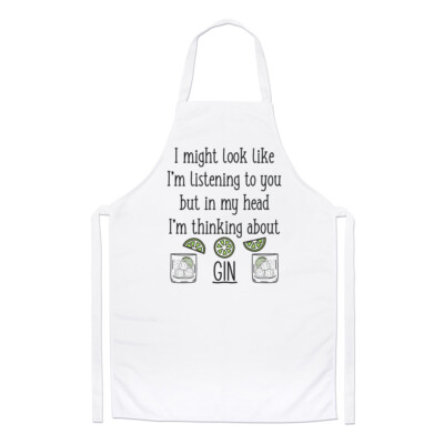 I Pourrait Look Comme I'M Écoute Pour Vous Gin Chef Tablier Fou Femme