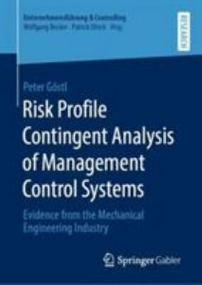 #ad Risk Profile Contingent Analysis of Management Control Systems : Evidence fro... $143.30