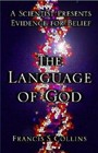 The Language of God: A Scientist Presents Evidence for Belief - Hardcover - GOOD