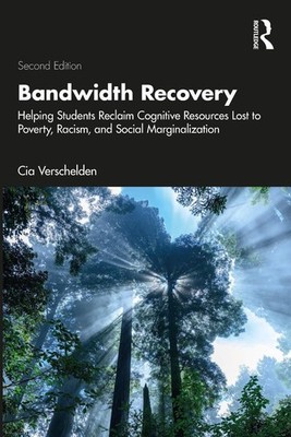 Bandwidth Recovery: Helping Students Reclaim Cognitive Resources Lost to Poverty