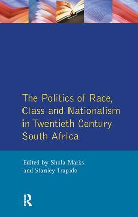 Politics of Race, Class and Nationalism in Twentieth Century South Africa