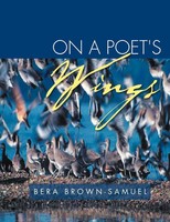 Bera Brown-Samuel | On A Poet's Wings | Taschenbuch | Englisch (2011) | Xlibris