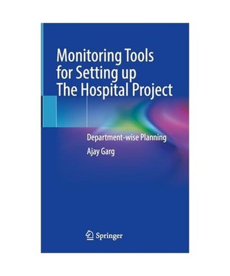 Monitoring Tools for Setting up The Hospital Project: Department-wise Planning: 