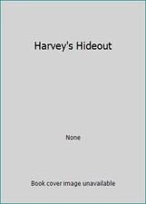 Harvey's Hideout by None